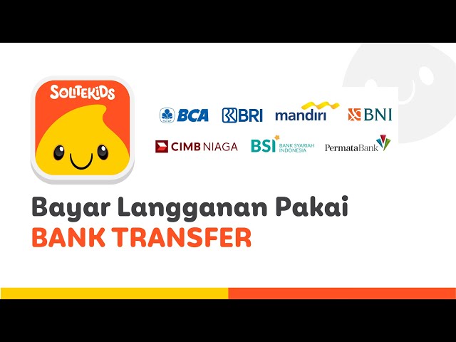 Bayar Langgananan Solite Kids melalui Bank Transfer