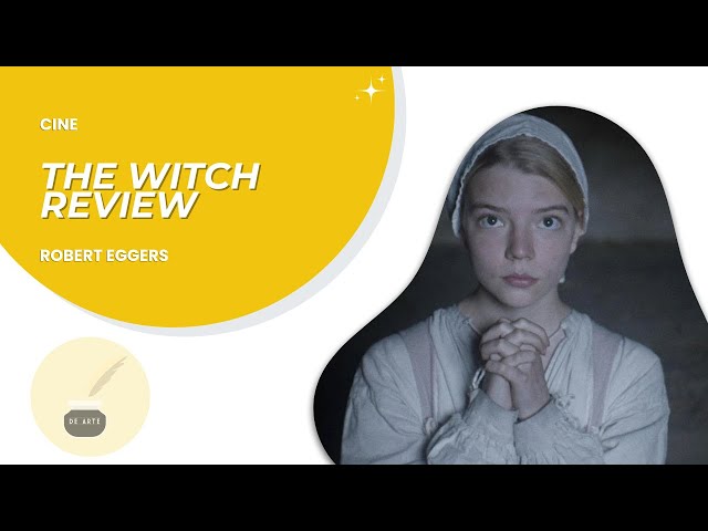 (I de II) THE WITCH - REVIEW/RESEÑA  - CON Y SIN SPOILERS