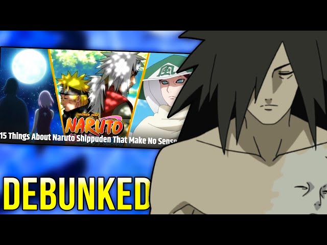 15 Things About Naruto That Make NO SENSE.. DEBUNKED