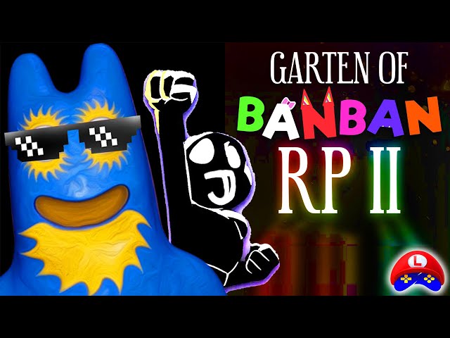 Garten of Banban RP 2 - NEW OFFICIAL CHAPTER for GARTEN OF BANBAN RP COMING with MANY NEWS 👀