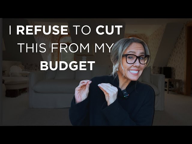 10 Things I’m Not Willing To Remove From My Budget