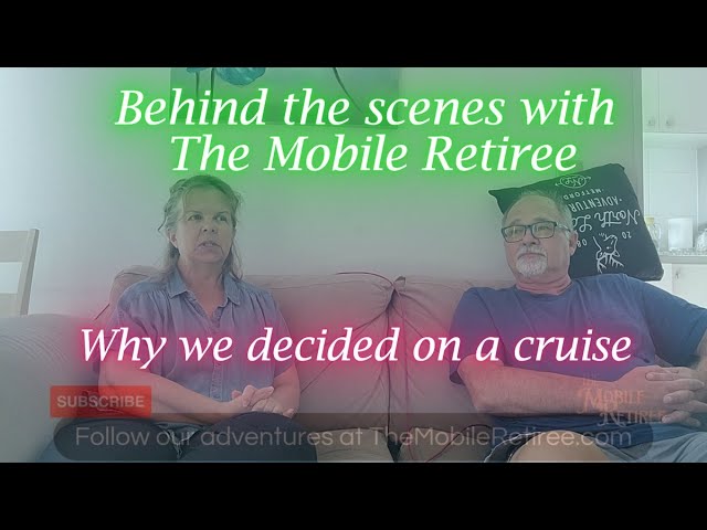 How we decided to do a cruise   behind the scenes with #themobileretiree #seniornomad