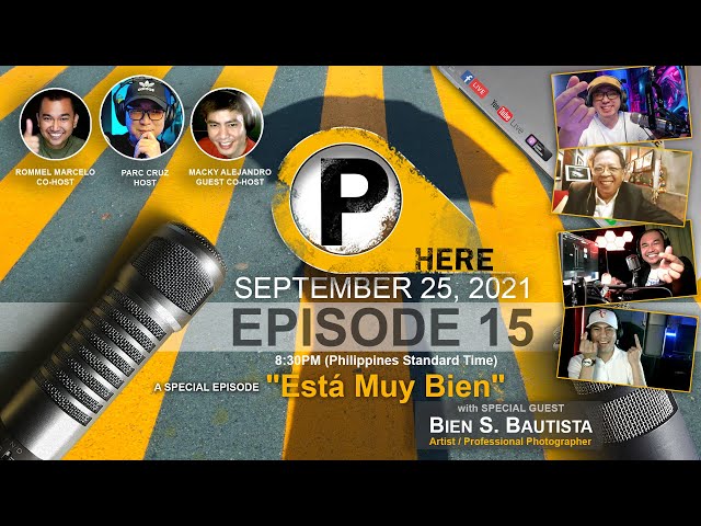 SPECIAL EPISODE (EP15): BIEN S. BAUTISTA | "Está Muy BIEN" | Visual Artist | Pro Photographer | PH