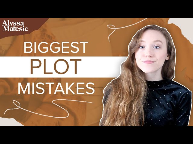 5 Common Plot Mistakes and How to Fix Them