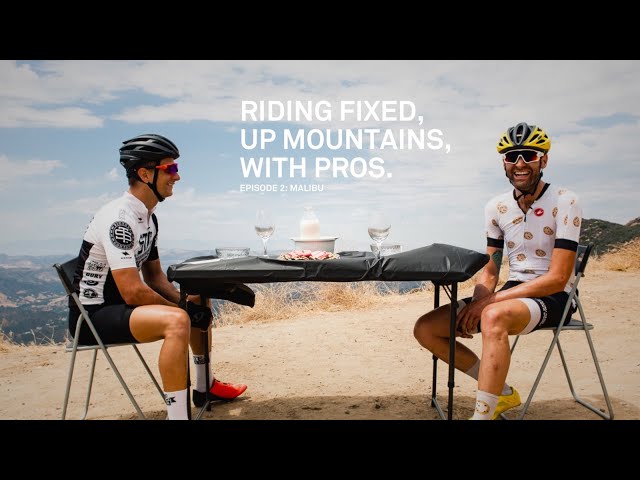 Riding Fixed, Up Mountains, With Pros. - Ep. 2 Malibu w/ Phil Gaimon