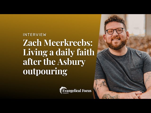 Zach Meerkreebs about Asbury: “All I know is that for 16 days, we experienced God in a profound way”