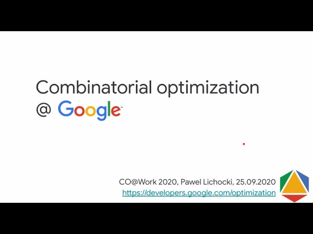 Pawel Lichocki - Combinatorial Optimization @ Google