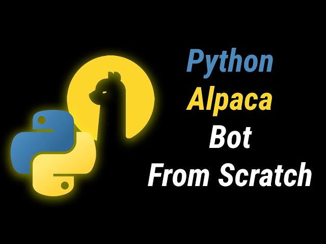 How To Build a Stock Trading Bot With Alpaca and Python - Full Beginner Tutorial