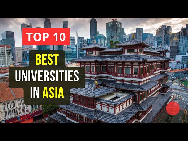 Top 10 Best Universities in Asia | QS World University Rankings 2024