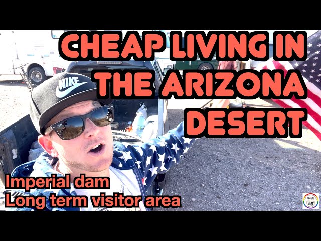 IMPERIAL DAM long term visitor area tour, CHEAP RV living options & Washing the Rv