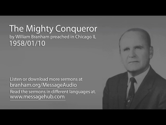 The Mighty Conqueror (William Branham 58/01/10)