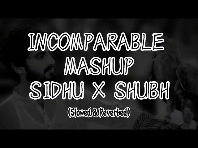 Sidhu moose wala & Shubh || Mixed mashup || slowed & reverbed || Legend Mashup