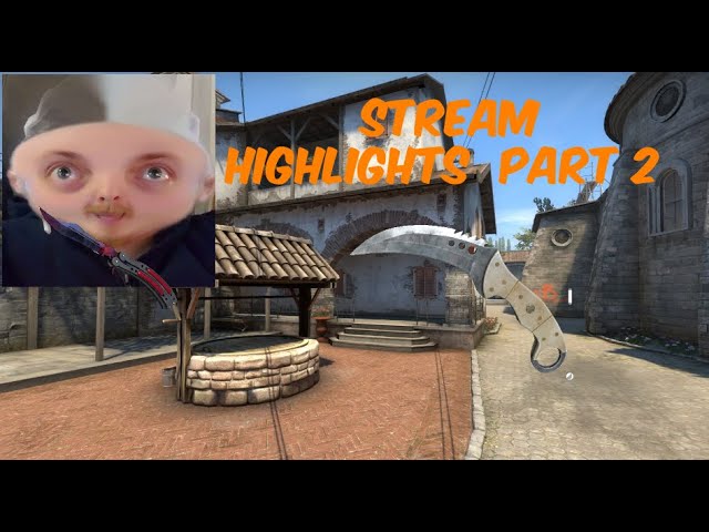 stream highlights part 2 (Knife is getting unboxed)