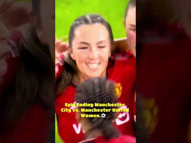 Epic Ending Manchester City vs. Manchester United Women.⚽️🥅#altercation #fight #sports #futbol #wow