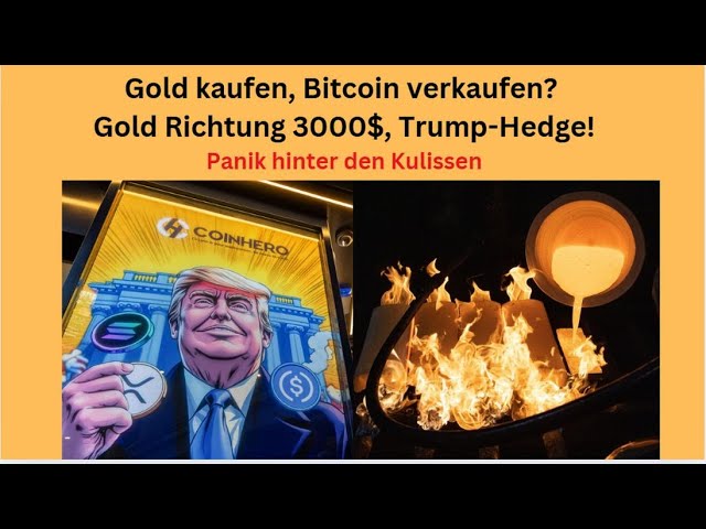 Gold kaufen, Bitcoin verkaufen? Gold Richtung 3000$, Trump-Hedge! Videoausblick