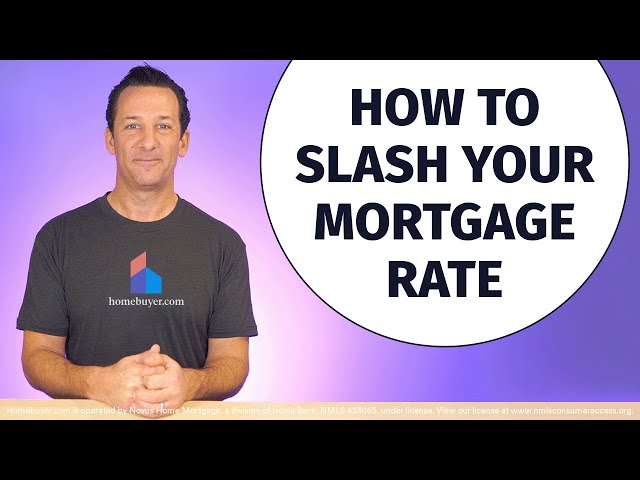 Strategies To Get A Lower Mortgage Rate