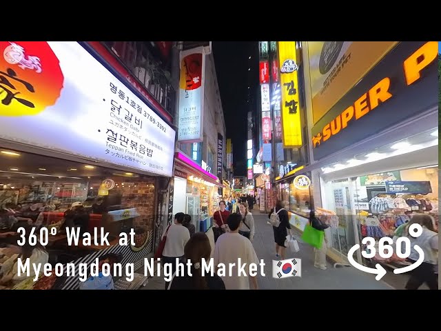 360 Video | Walk at Myeongdong Night Market | Seoul, Korea 🇰🇷