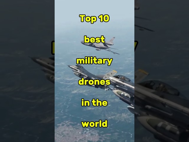 Top 10 best military drones in the world #top10 #viralshort