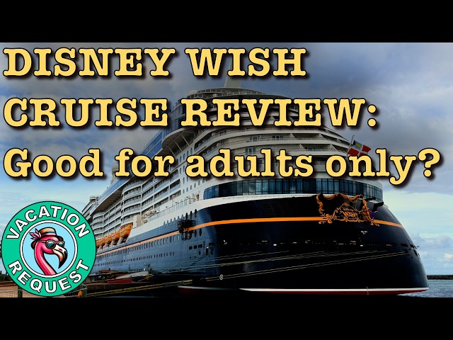 REVIEW: Is a Disney Cruise a good choice for adults only?