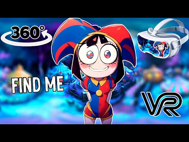 The Amazing Digital Circus VR 360🔍 Find Pomni and Ragatha Anime Girl in 360° VR