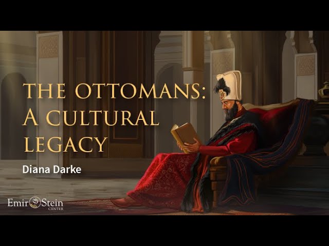 The Ottomans: A Cultural Legacy