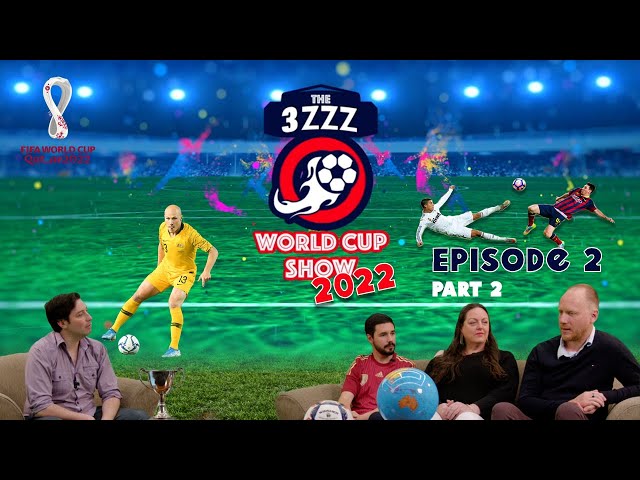 3ZZZ Melbourne Football World cup show 2022 | Episode 2 | PART 2 | M4 tv