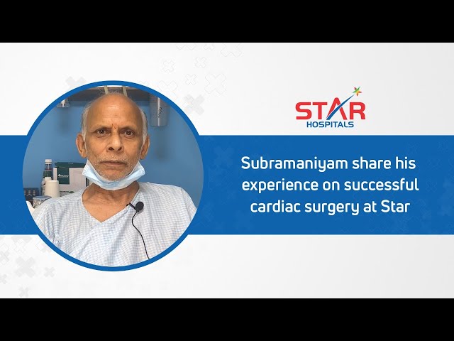 Mr. P. V. Subramaniyam shares his experience of heart surgery | Patient Testimonial | Star Hospitals