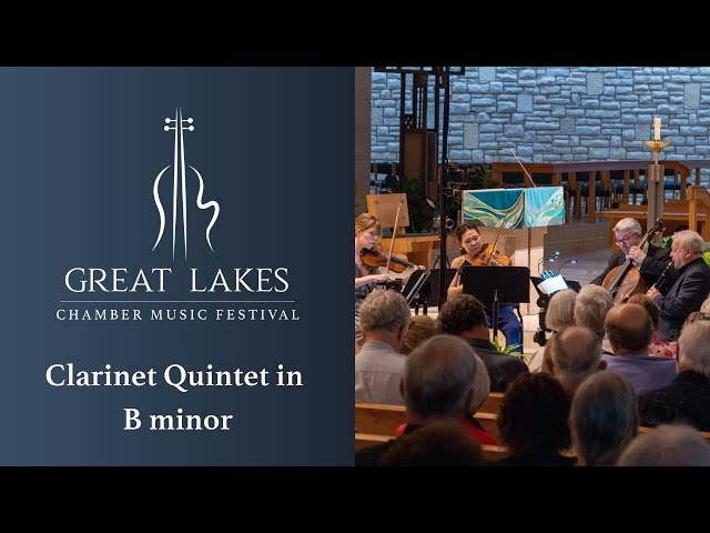 Brahms - Clarinet Quintet in B minor, Op 115 | Great Lakes Chamber Music Festival 2024