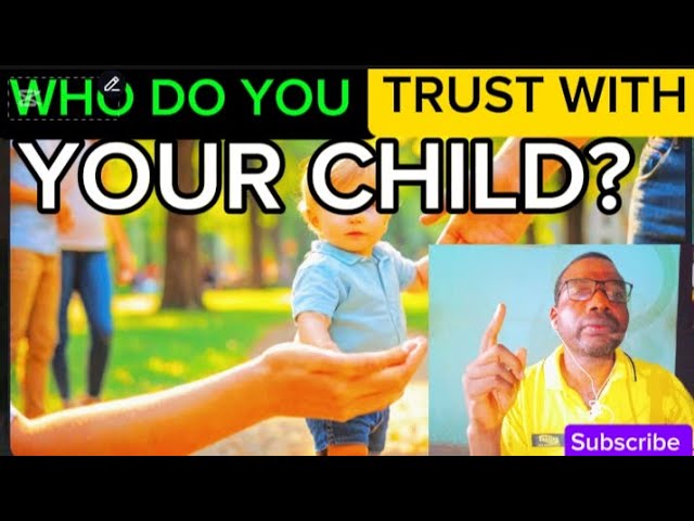 #Who, you Trust with your child?#trusted adult #secure child