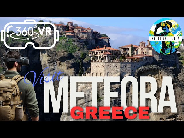 🇬🇷  Meteora, Greece in 360° VR: Experience Ancient Clifftop Christian Monasteries  | VR Travel