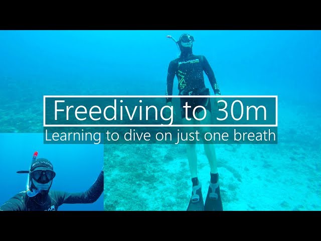 Freediving to 30m - Learning To Dive With Just One Breath Of Air!