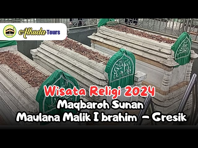 Al Huda Tours Wisata Religi 2024 | Ziarah Ke Maqbaroh Sunan Malik Ibrahim - Gresik