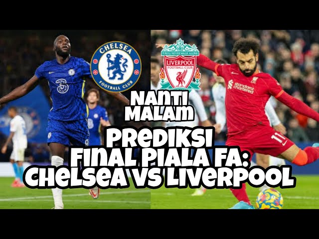 FA Cup Final Prediction: Chelsea vs Liverpool