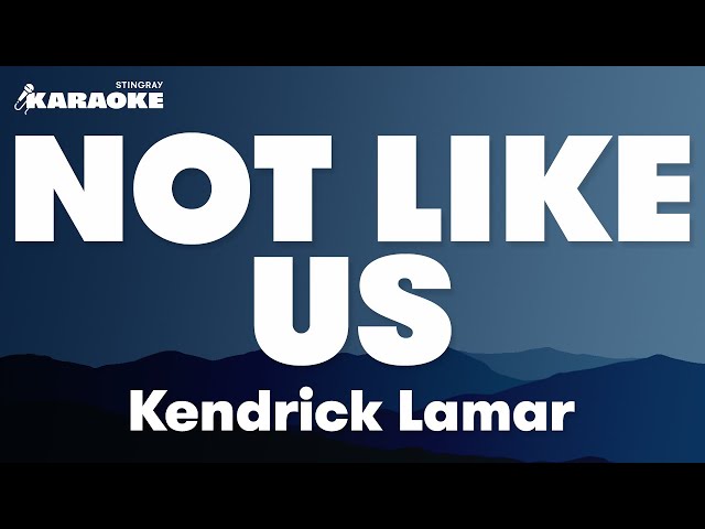 Kendrick Lamar - Not Like Us (Karaoke Version)