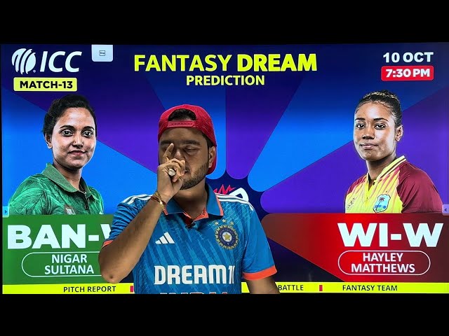 BAN W vs WI W West Indies Women vs Bangladesh Women Dream11 Team Prediction | BD W vs WI W Dream11