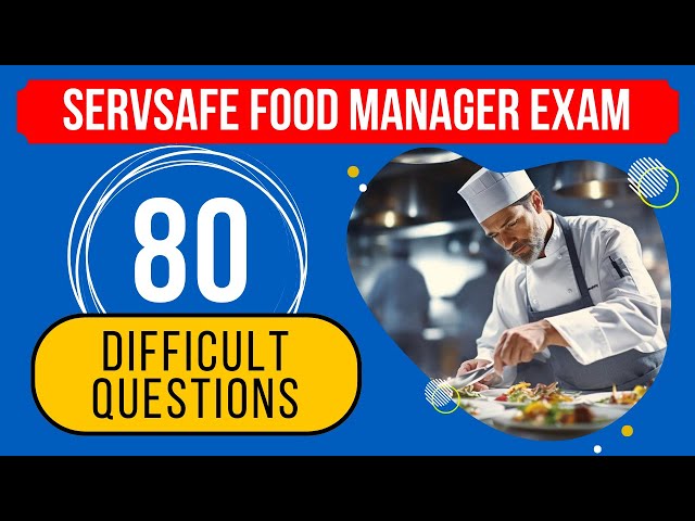 Certified Food Manager Exam Questions & Answers - ServSafe Practice Test (80 Difficult Questions)