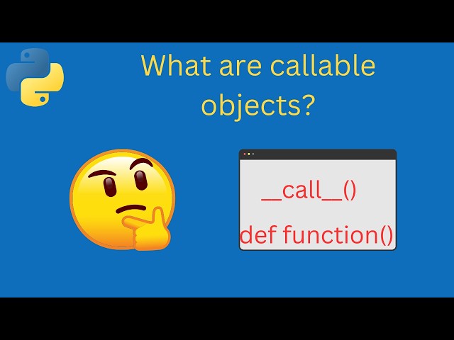 Callable Objects Explained: The Secret Life of Python objects