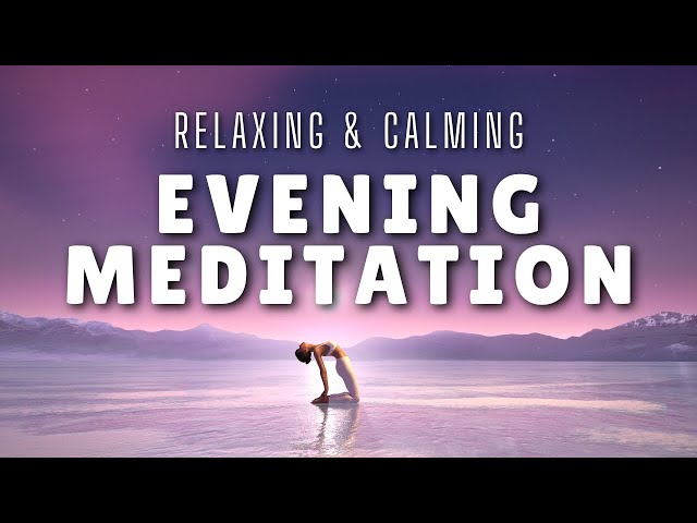 Evening Meditation - Calm Down Before Bed