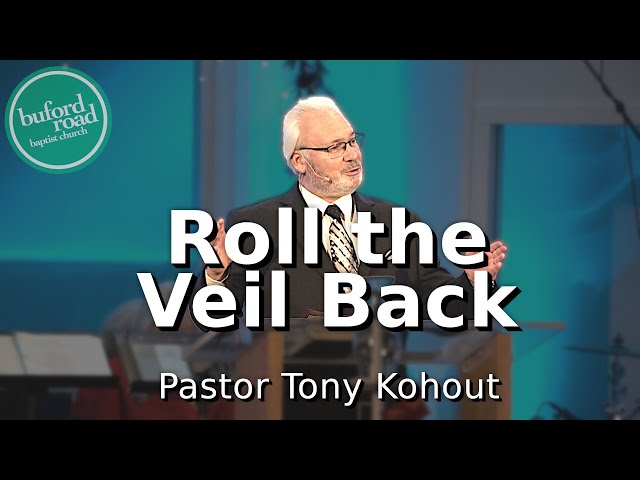 Roll the Veil Back (Sermon)