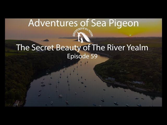 The Secret Beauty of The River Yealm in Devon. Episode 59