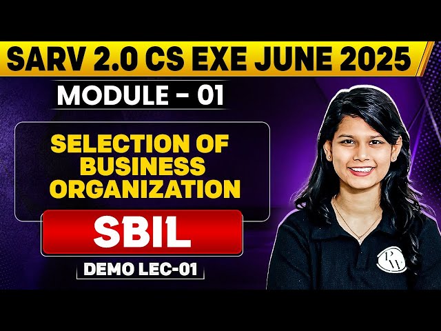 Selection of Business Organization | SBIL | Sarv 2.0 CS Exe June 2025