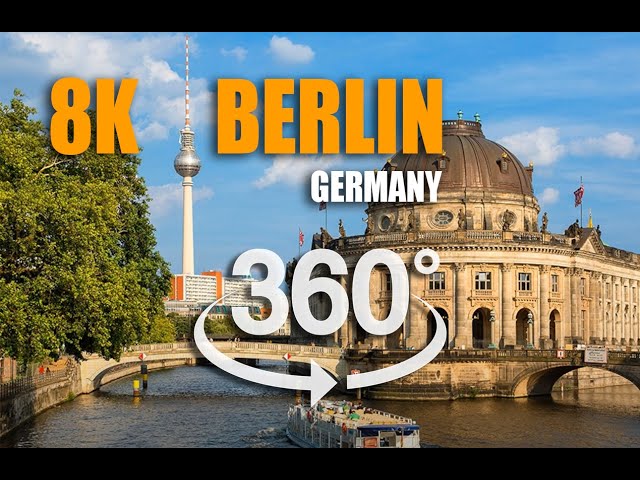 Berlin - Germany | 8K VR Video |