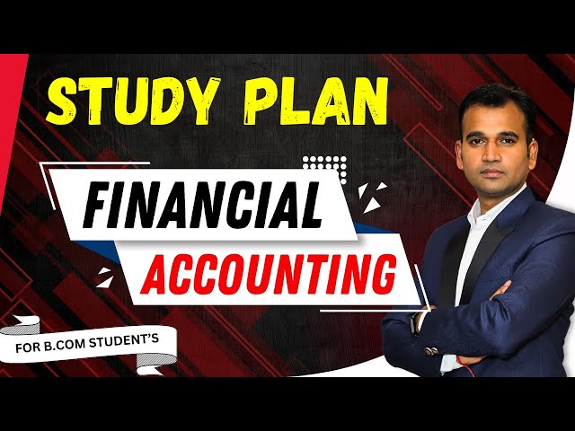 How To Study Financial Accounting | Study plan for bcom sem 1 | B.com Classes | Anuj Kumar Singh