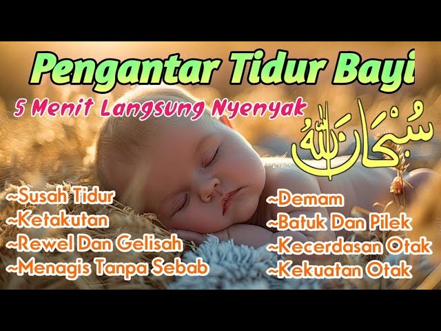 Ayat Suci AlQuran Pengantar Tidur Bayi, Murottal Pengantar Tidur Bayi Susah Tidur dan Rewel