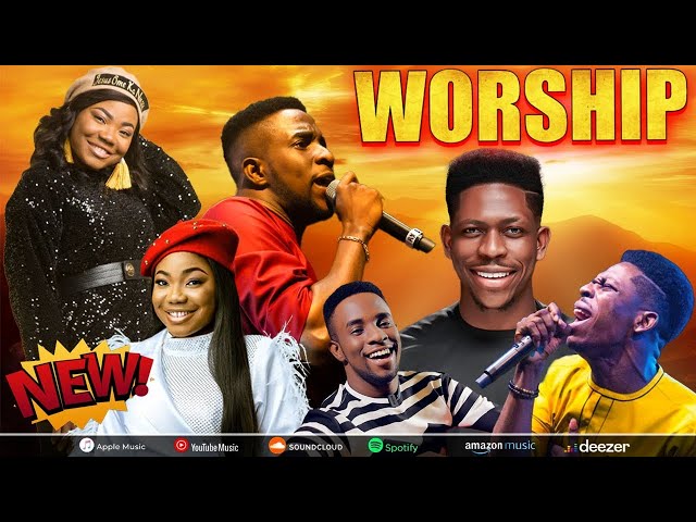 POWERFUL PRAISE AND WORSHIP SONGS 2025 - MINISTER GUC, SINACH, MERCY CHINWO, NATHANIEL BASSEY..