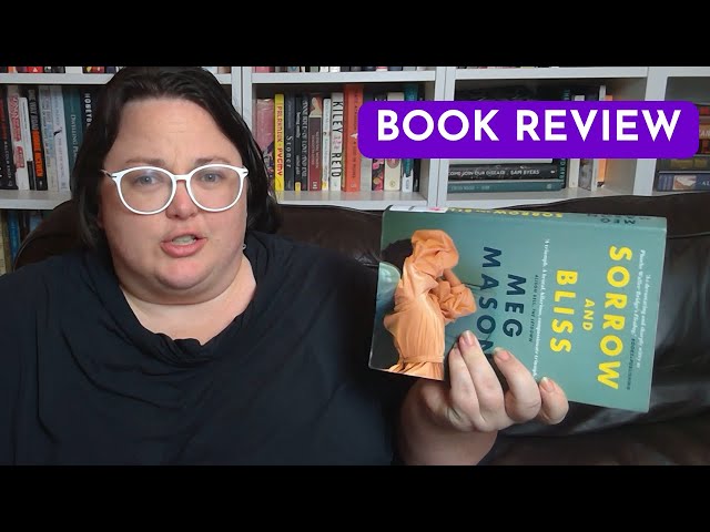 Sorrow & Bliss BOOK REVIEW  - Meg Mason