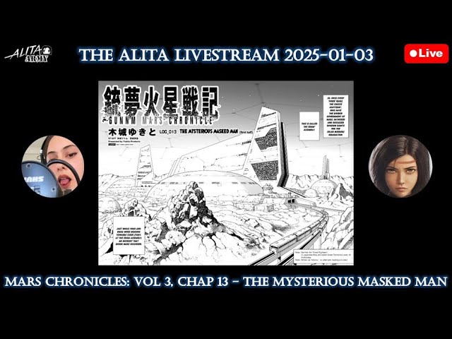 The Alita Livestream 2025-01-03: Mars Chronicles: Volume 3, Chapter 13 – The Mysterious Masked Man