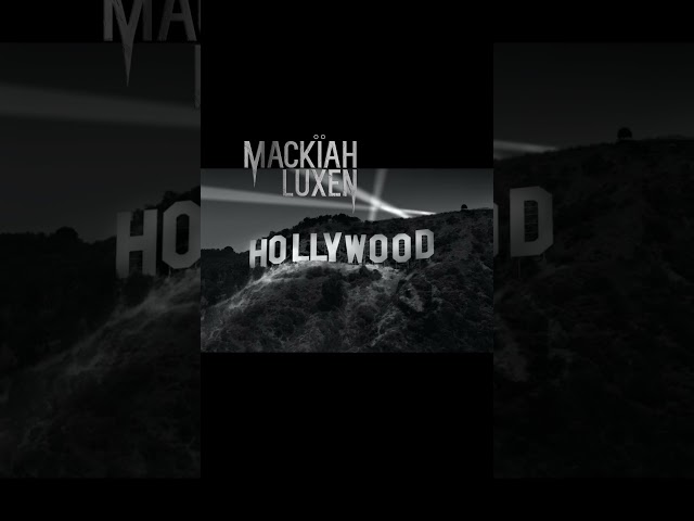 Mackïah Luxen H O L L Y W O O D