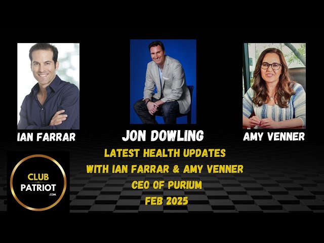 Jon Dowling, Ian Farrar & Amy Venner CEO Of Purium Feb 2025 Health Updates