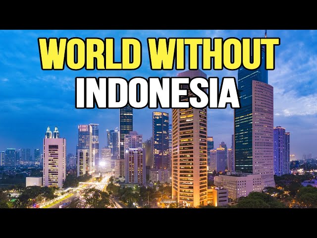 World Without Indonesia: The Global Impact of an Indonesia Free World